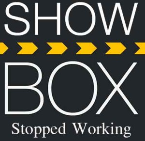 Show-box-stopped-working-playing